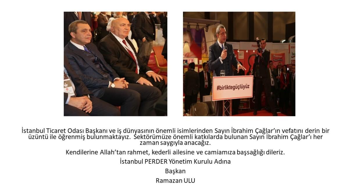 İstanbul Ticaret Odası Başkanı Sayın İbrahim Çağlar Vefat