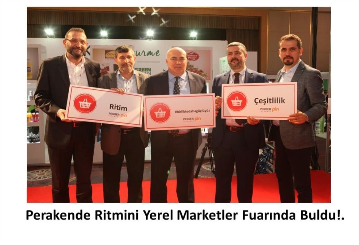 Perakende Ritmini Yerel Marketler Fuarında Buldu!.