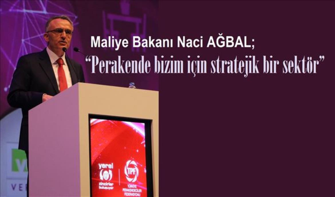 Maliye Bakanı Naci Ağbal'dan Perakende Sektörüne Yazar Kasa Müjdesi
