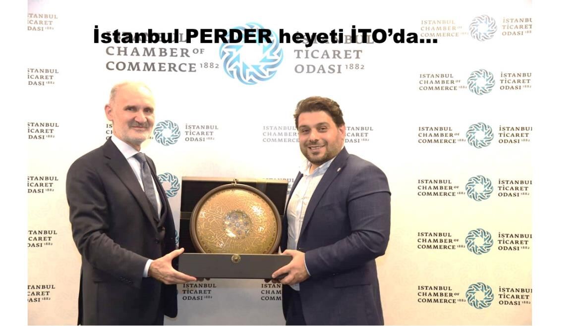 İstanbul PERDER heyeti İTO’da…