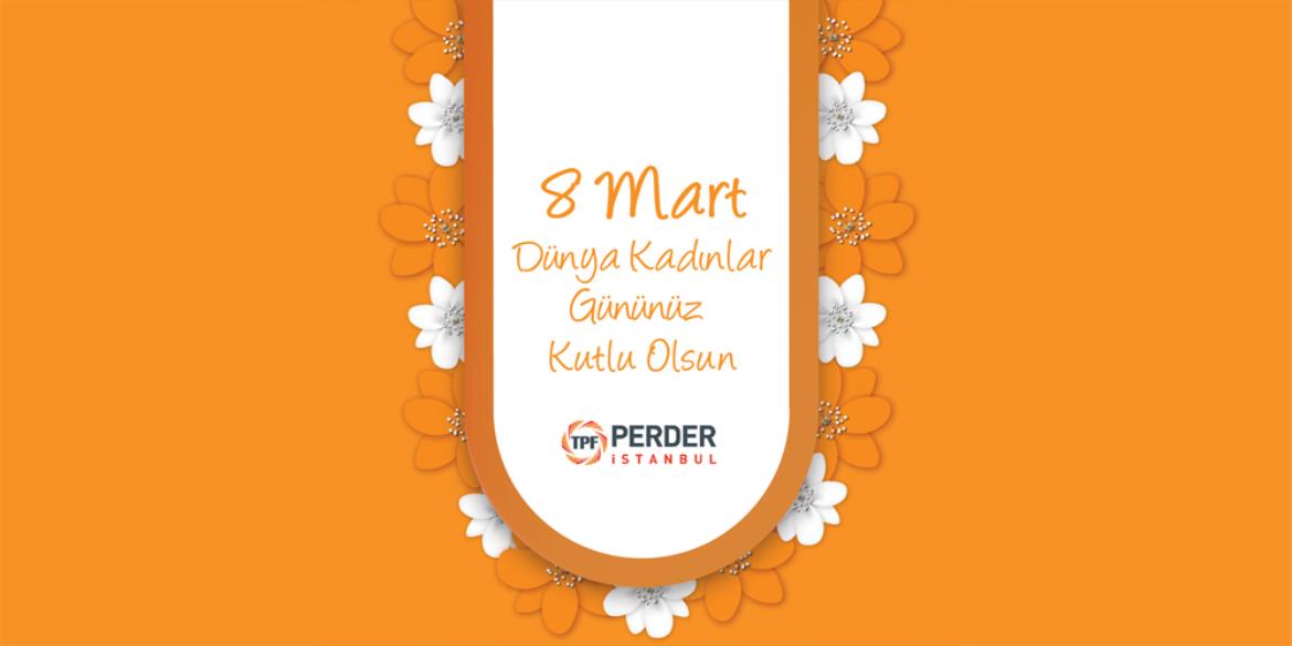 8 Mart Dünya Kadınlar Günü!